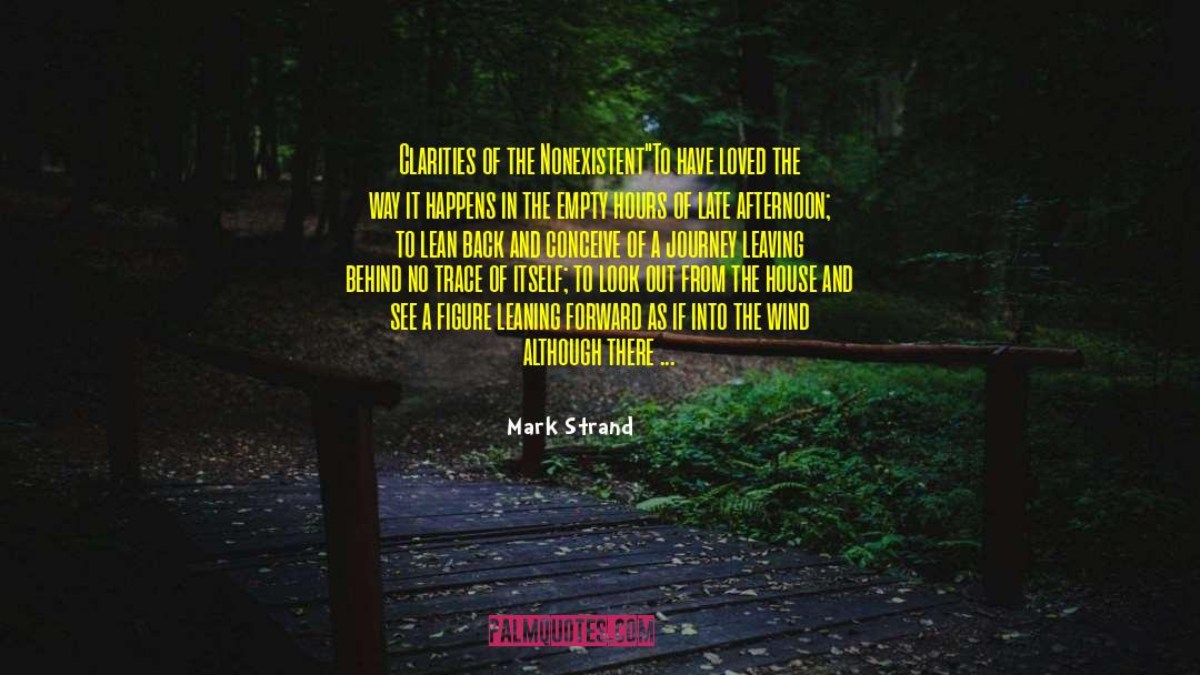 Enlarging quotes by Mark Strand