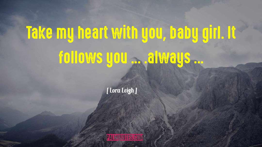 Enlighten My Heart quotes by Lora Leigh