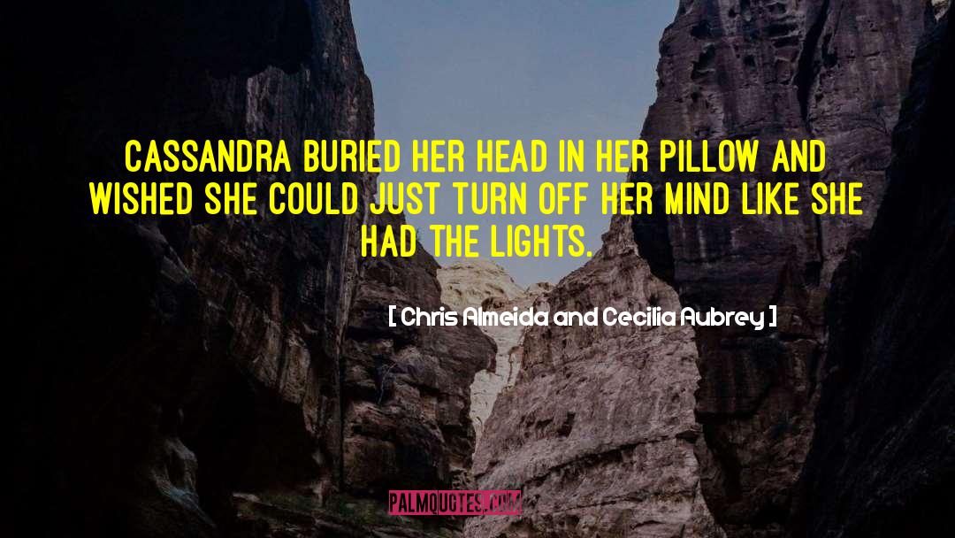 Enlighten The Mind quotes by Chris Almeida And Cecilia Aubrey