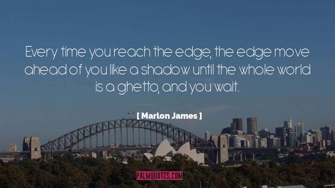 Enlighten The Whole World quotes by Marlon James