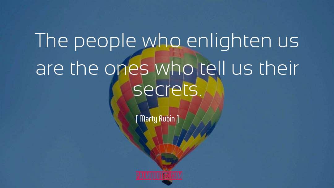 Enlighten Them quotes by Marty Rubin