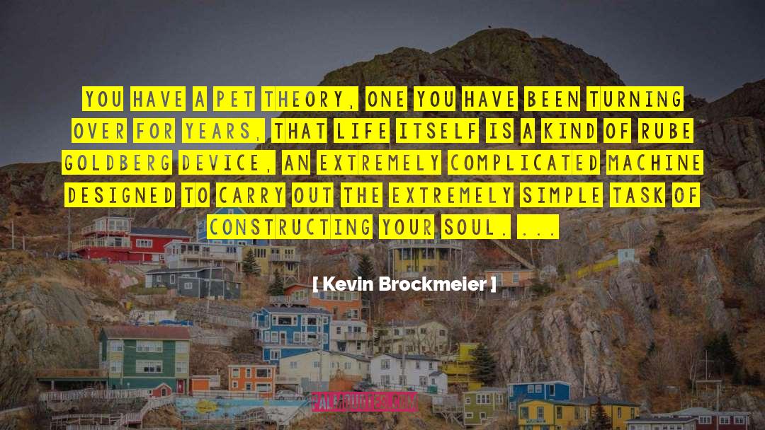 Enlighten Your Soul quotes by Kevin Brockmeier