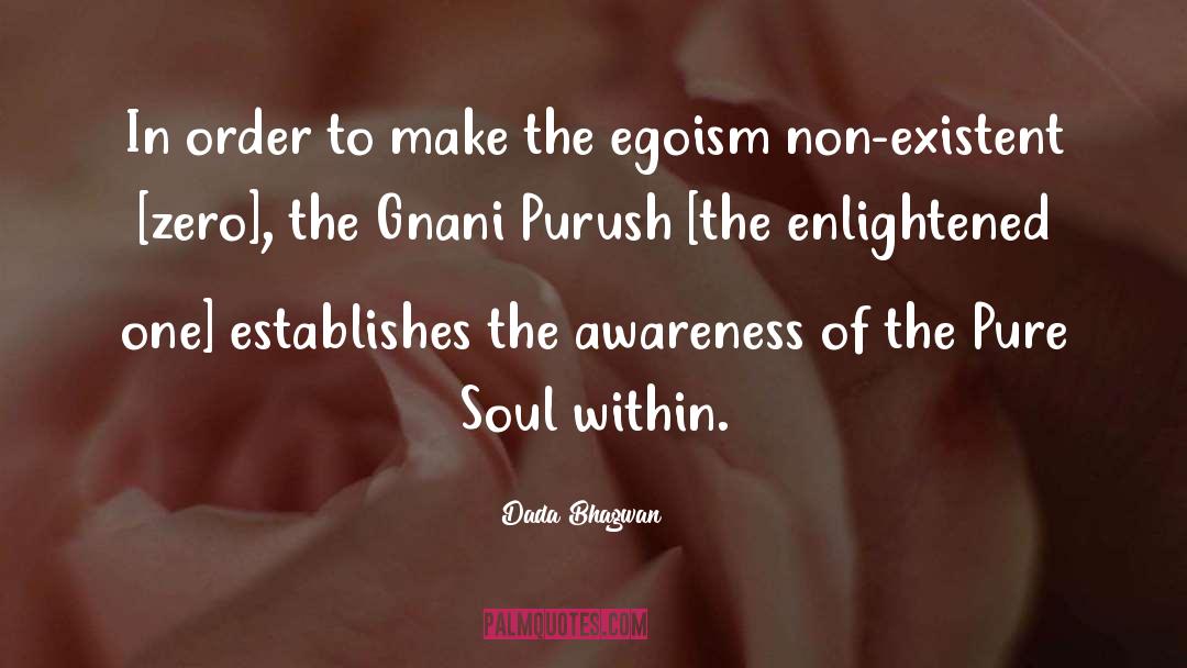 Enlightened One quotes by Dada Bhagwan