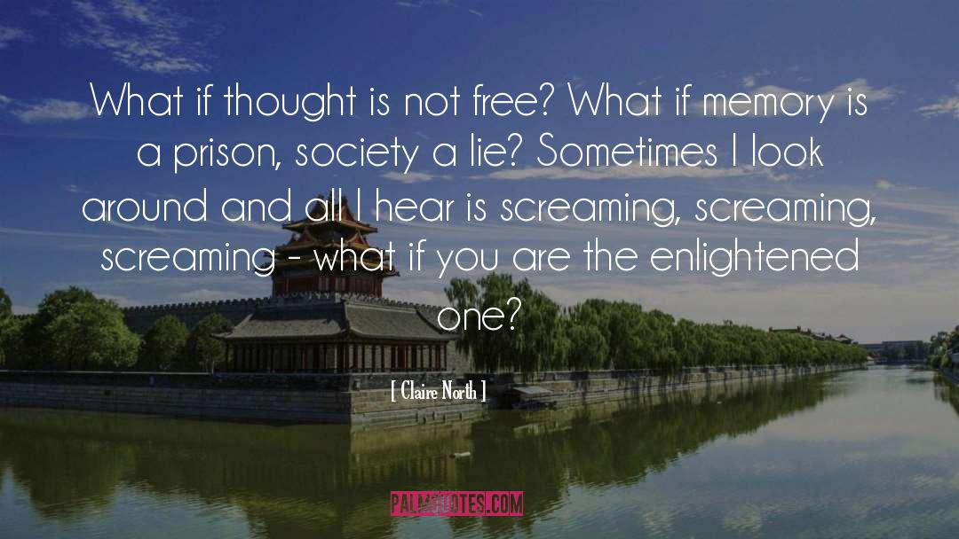 Enlightened Ones quotes by Claire North