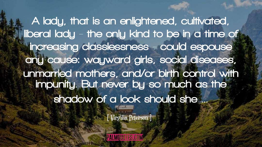 Enlightened quotes by Virgilia Peterson