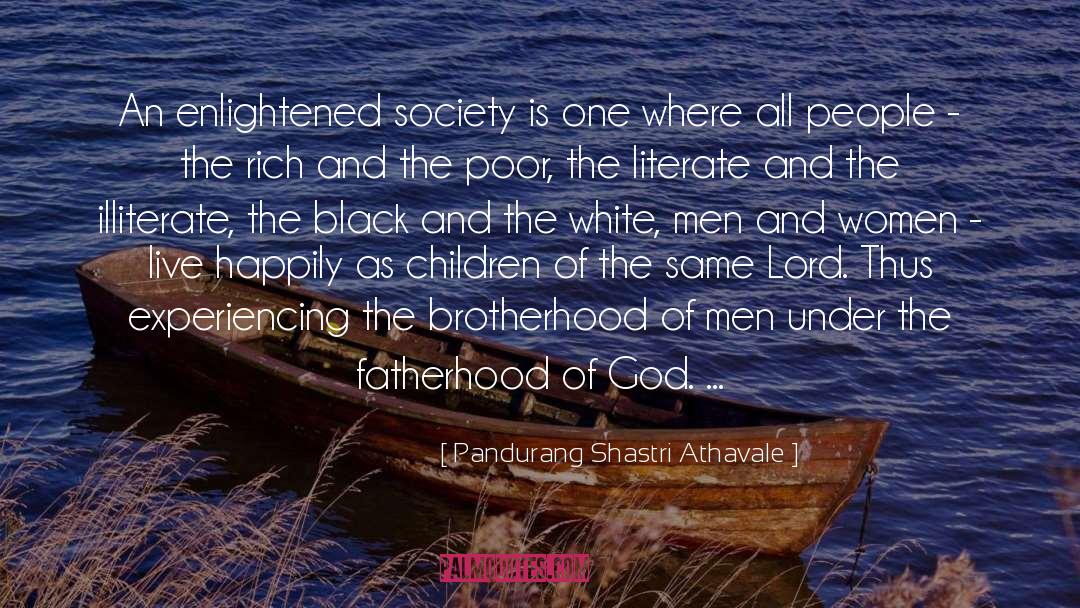 Enlightened Society quotes by Pandurang Shastri Athavale