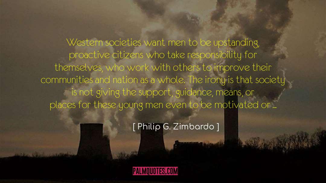 Enlightened Society quotes by Philip G. Zimbardo