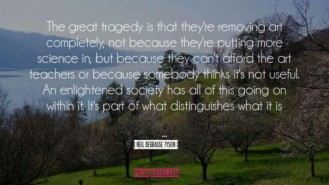 Enlightened Society quotes by Neil DeGrasse Tyson