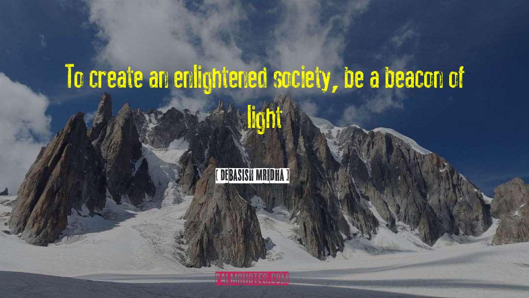 Enlightened Society quotes by Debasish Mridha