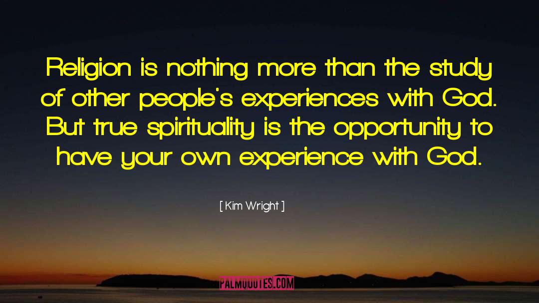 Enlightening Experiences quotes by Kim Wright