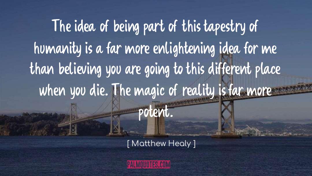 Enlightening quotes by Matthew Healy