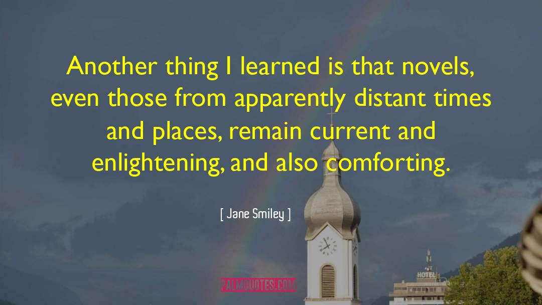 Enlightening quotes by Jane Smiley