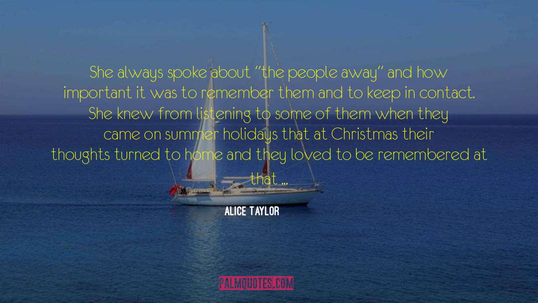 Enlightening The World quotes by Alice Taylor