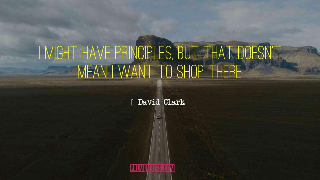 Enlightenment Principles quotes by David Clark