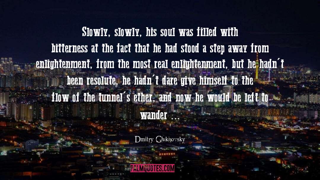 Enlightenment quotes by Dmitry Glukhovsky