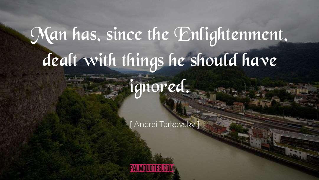 Enlightenment quotes by Andrei Tarkovsky