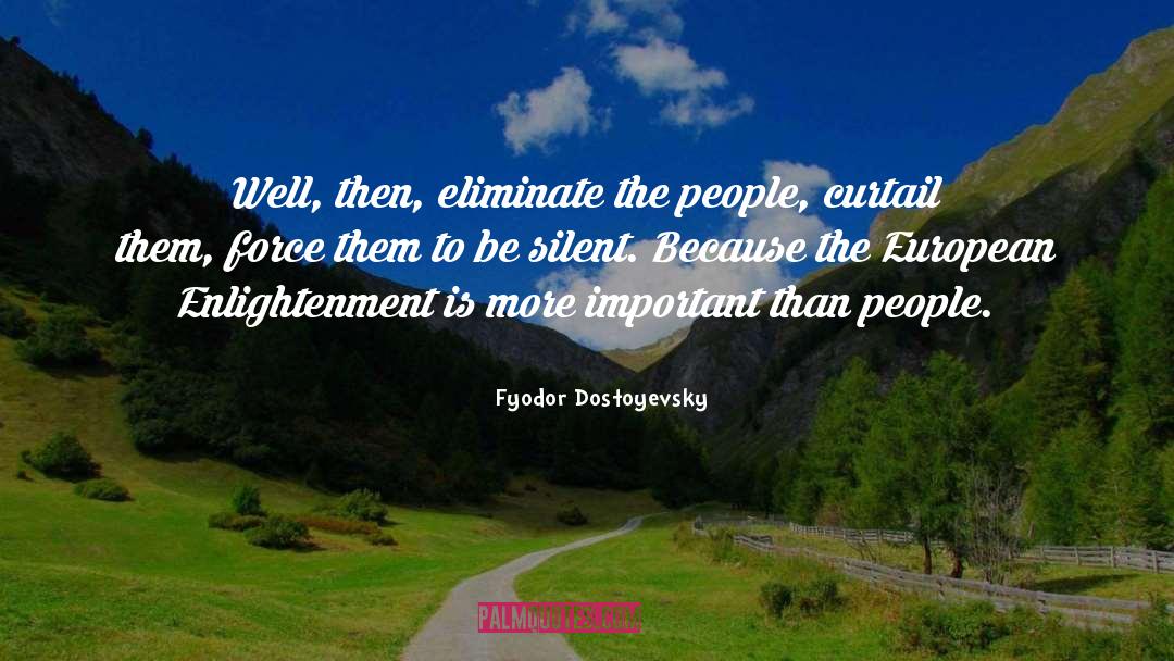 Enlightenment Thinkers quotes by Fyodor Dostoyevsky
