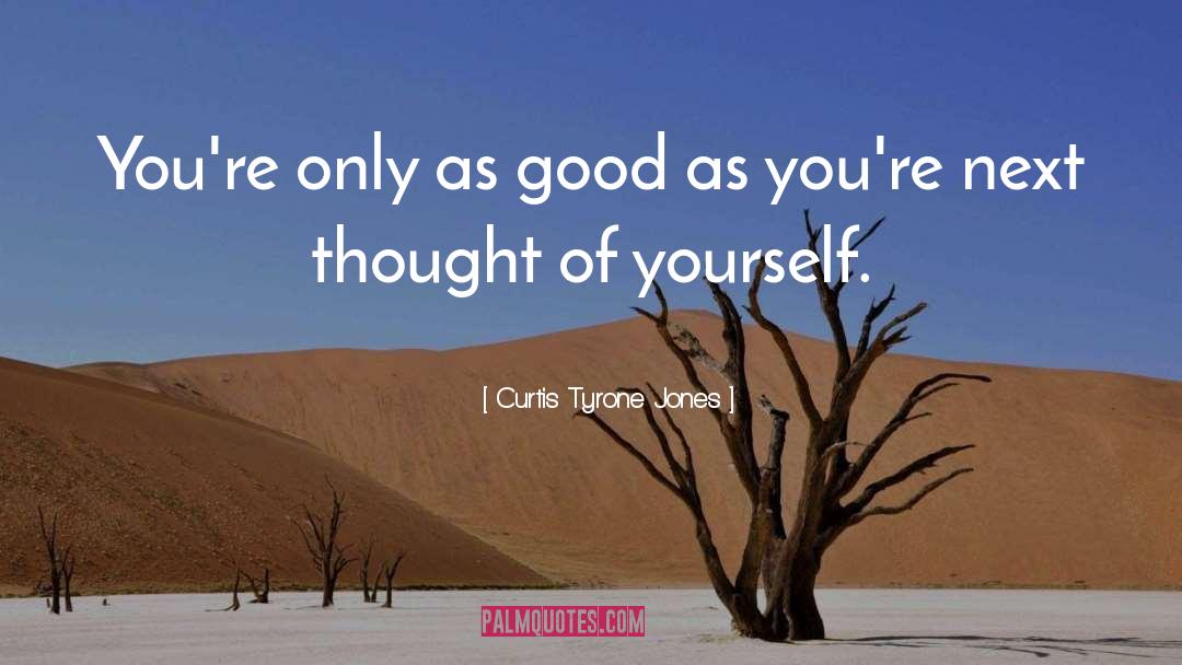 Enlightenment Thinkers quotes by Curtis Tyrone Jones