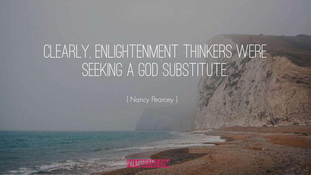 Enlightenment Thinkers quotes by Nancy Pearcey