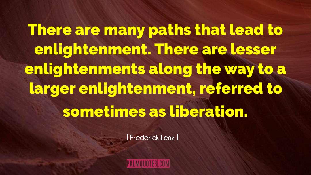 Enlightenments quotes by Frederick Lenz