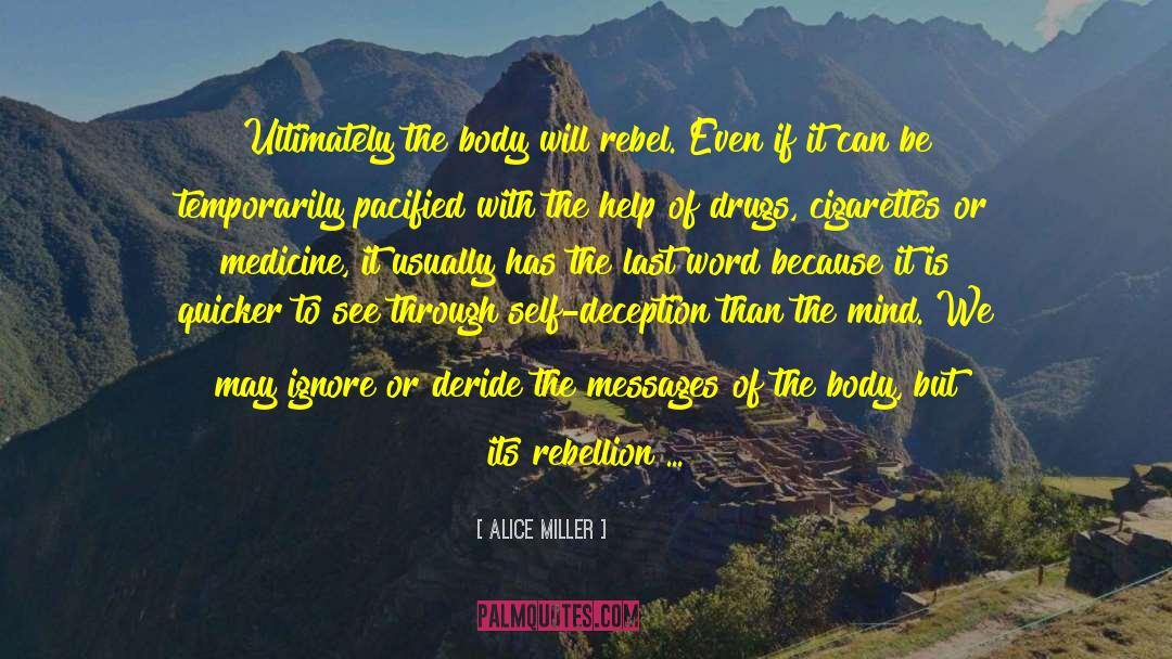 Enlightens Our Mind quotes by Alice Miller