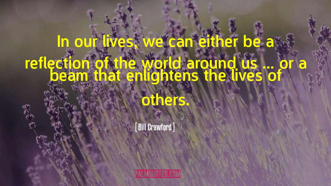 Enlightens quotes by Bill Crawford