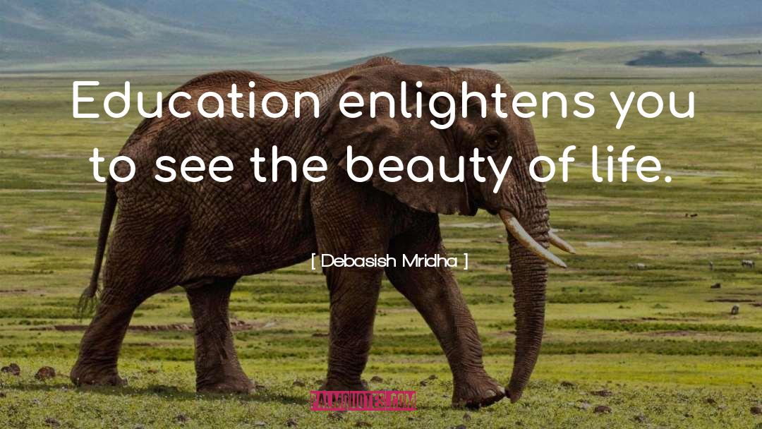 Enlightens quotes by Debasish Mridha