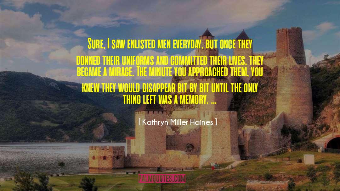 Enlisted quotes by Kathryn Miller Haines