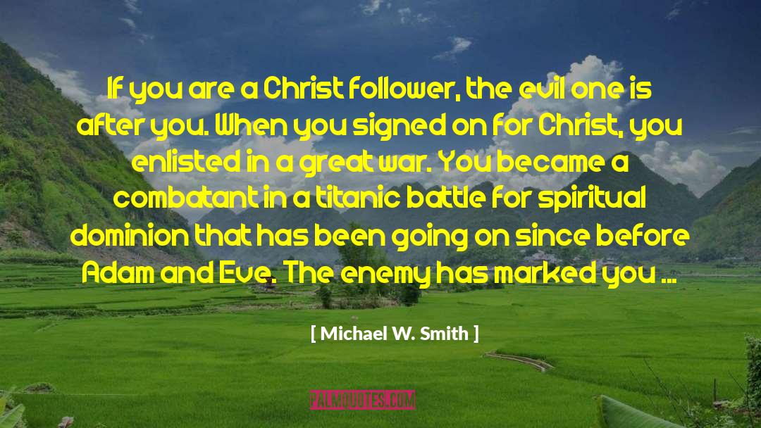 Enlisted quotes by Michael W. Smith