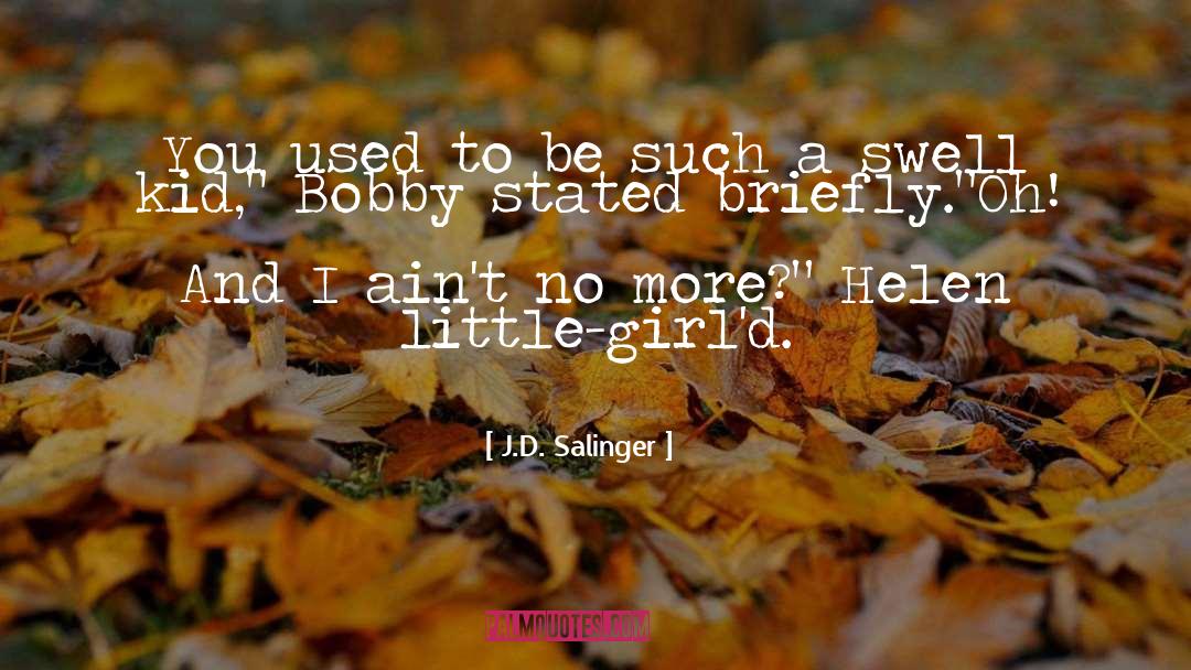 Enlistees Briefly quotes by J.D. Salinger