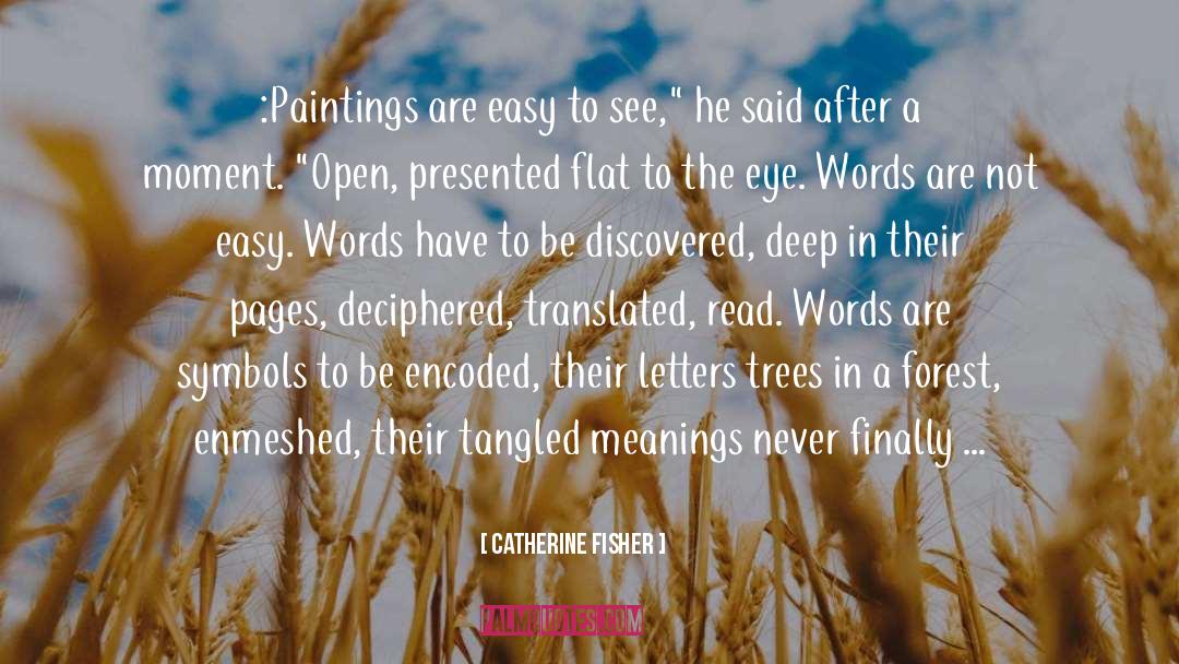 Enmeshed quotes by Catherine Fisher