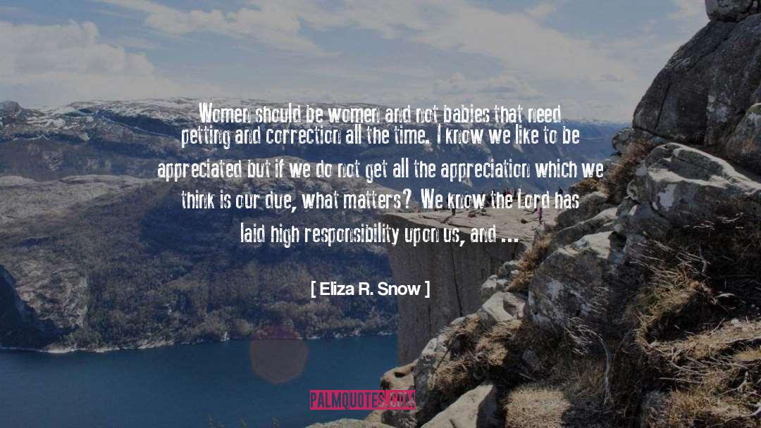 Ennobling Versus Degenerating quotes by Eliza R. Snow