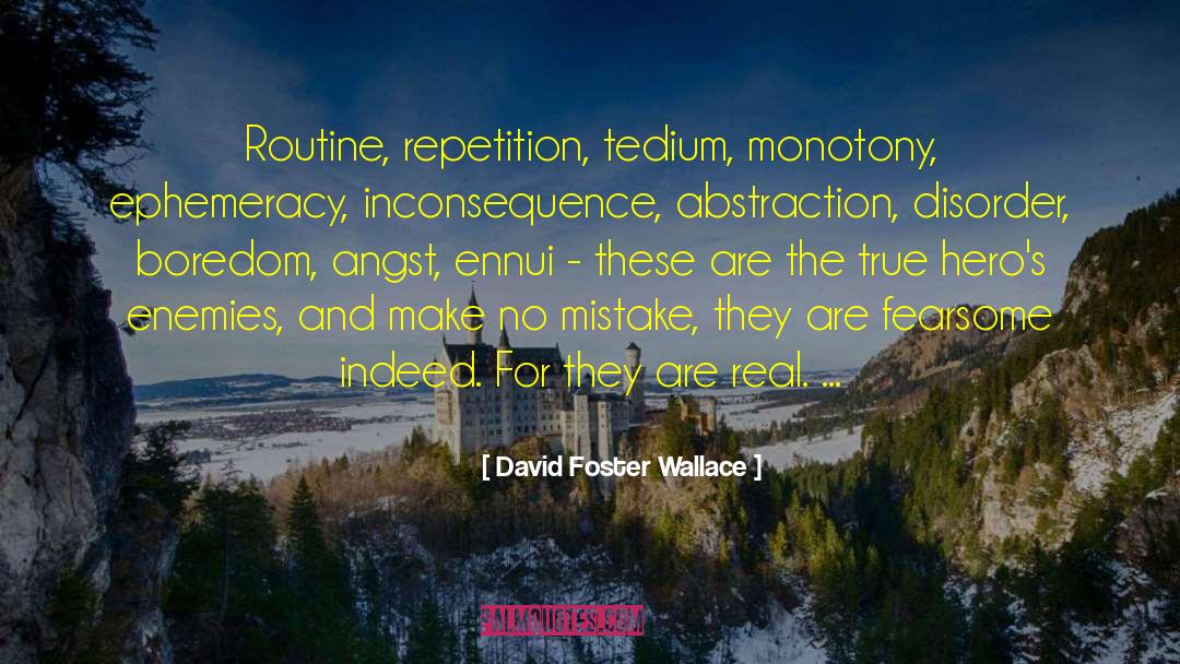 Ennui quotes by David Foster Wallace