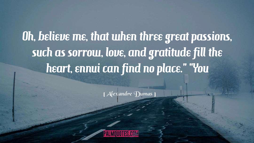 Ennui quotes by Alexandre Dumas