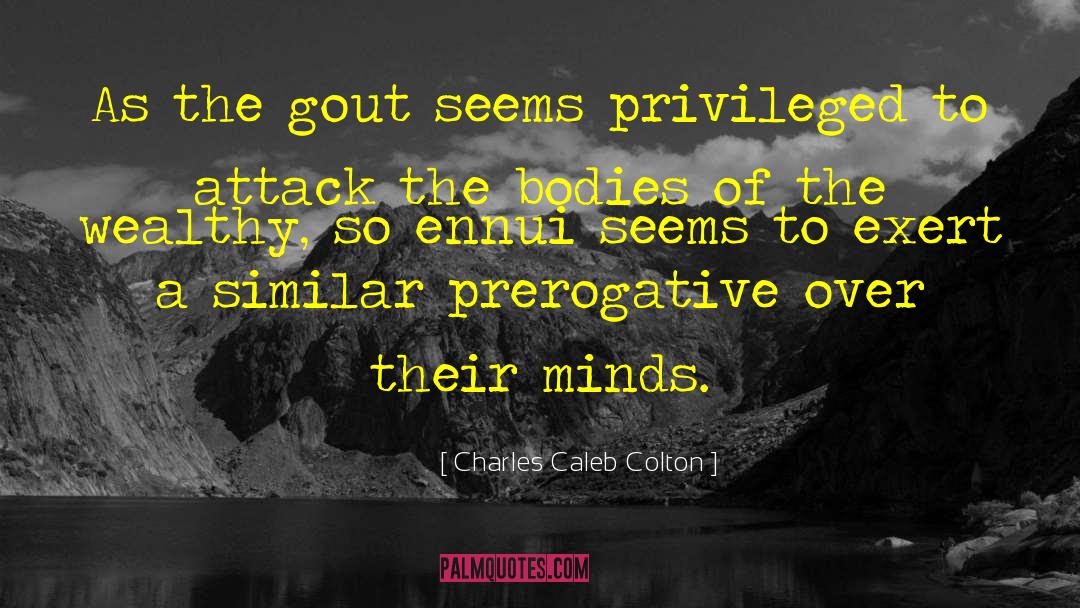 Ennui quotes by Charles Caleb Colton