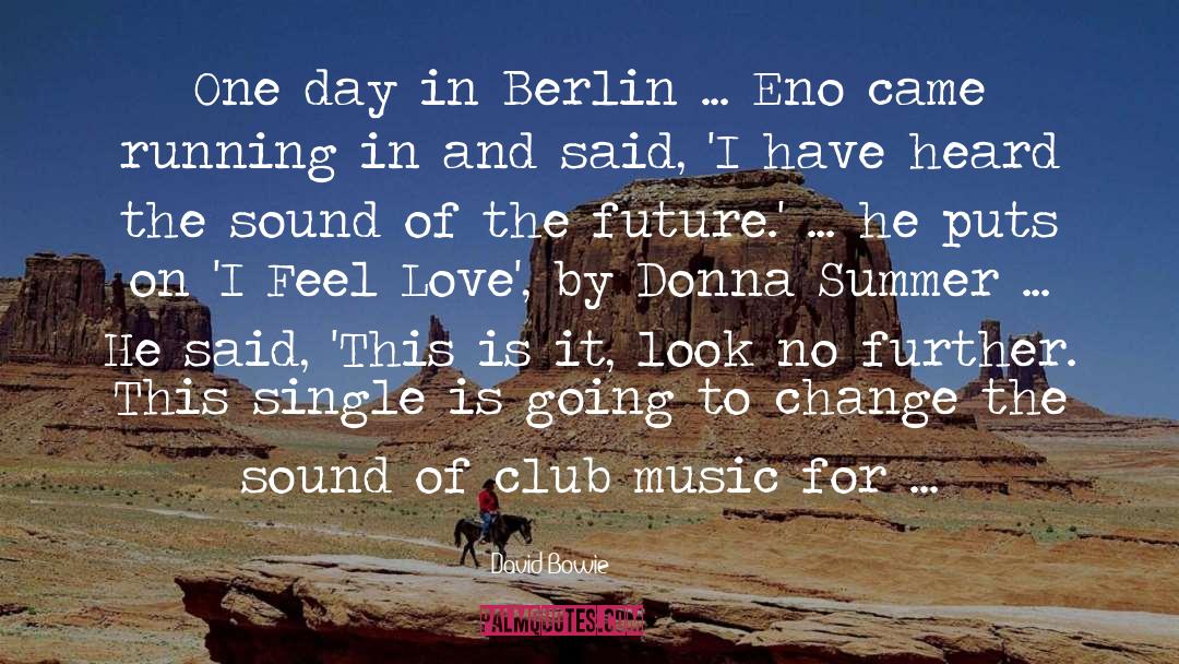 Eno quotes by David Bowie