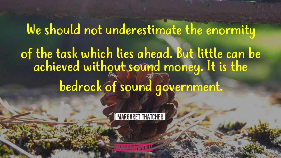 Enormity quotes by Margaret Thatcher
