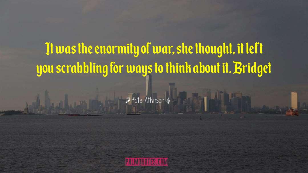 Enormity quotes by Kate Atkinson