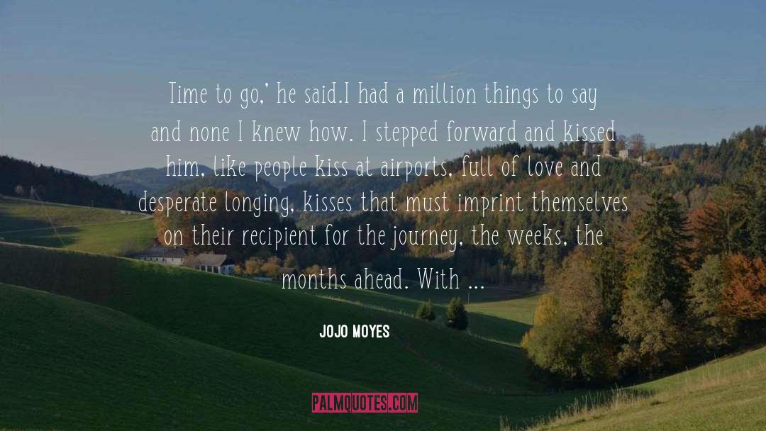 Enormity quotes by Jojo Moyes