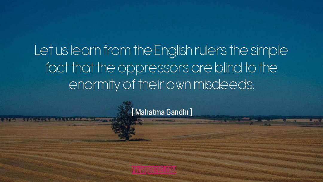 Enormity quotes by Mahatma Gandhi
