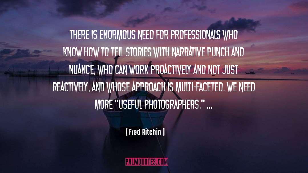 Enormous quotes by Fred Ritchin