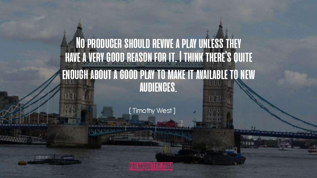 Enough Inspiration quotes by Timothy West