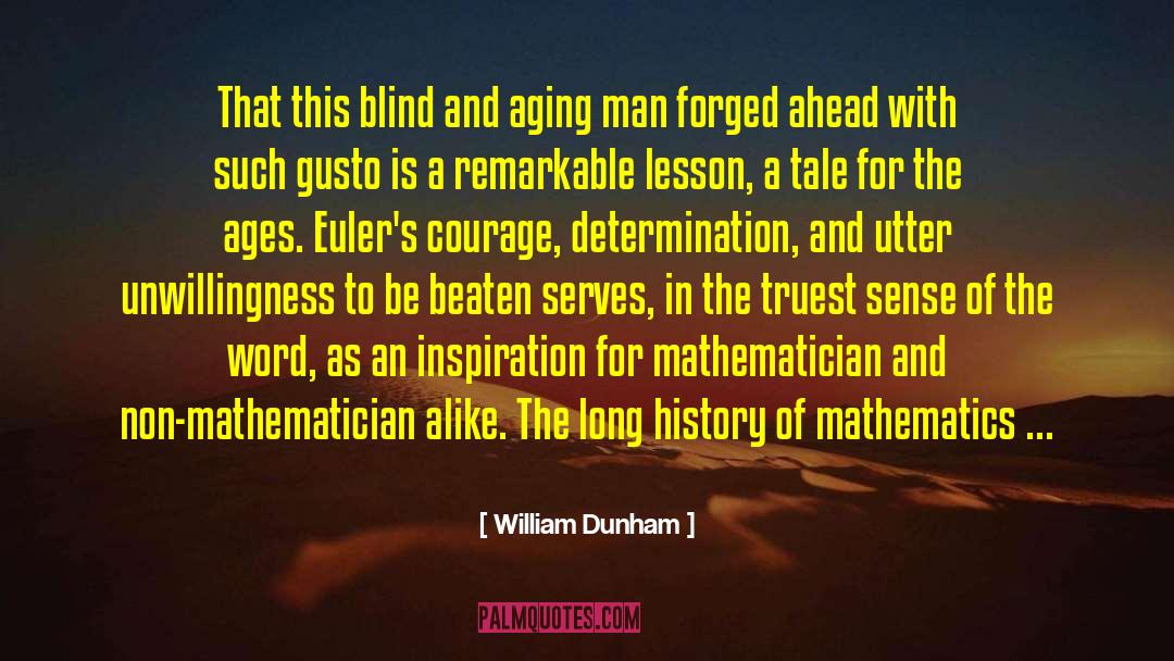 Enough Inspiration quotes by William Dunham