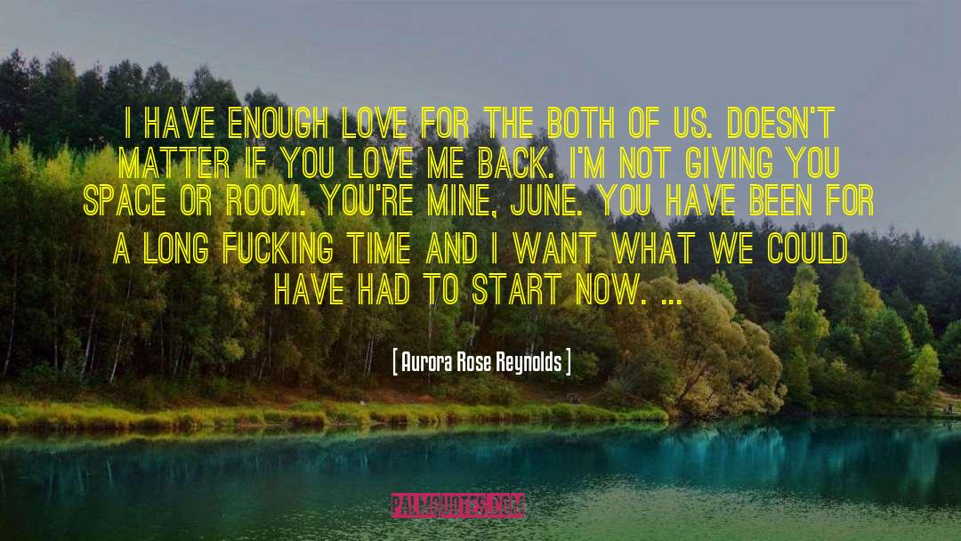 Enough Love quotes by Aurora Rose Reynolds