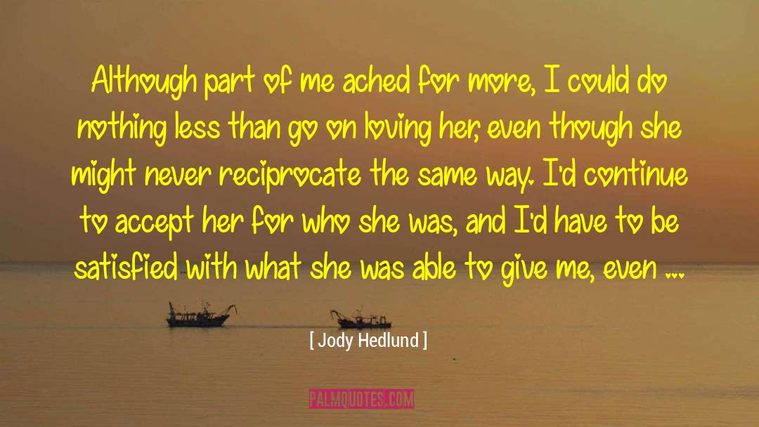 Enough Love quotes by Jody Hedlund