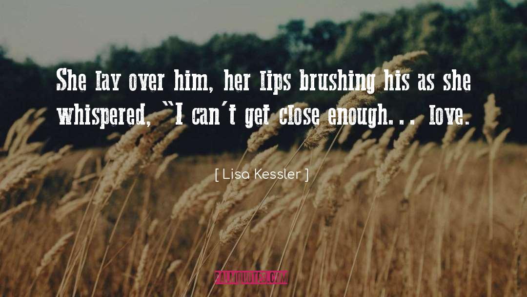 Enough Love quotes by Lisa Kessler
