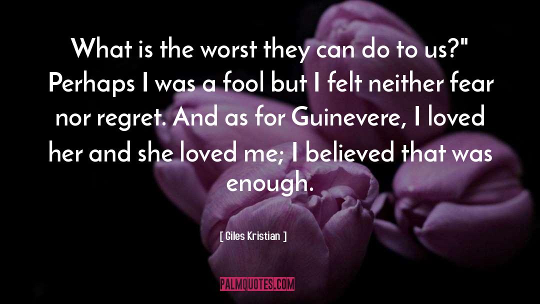 Enough Love quotes by Giles Kristian