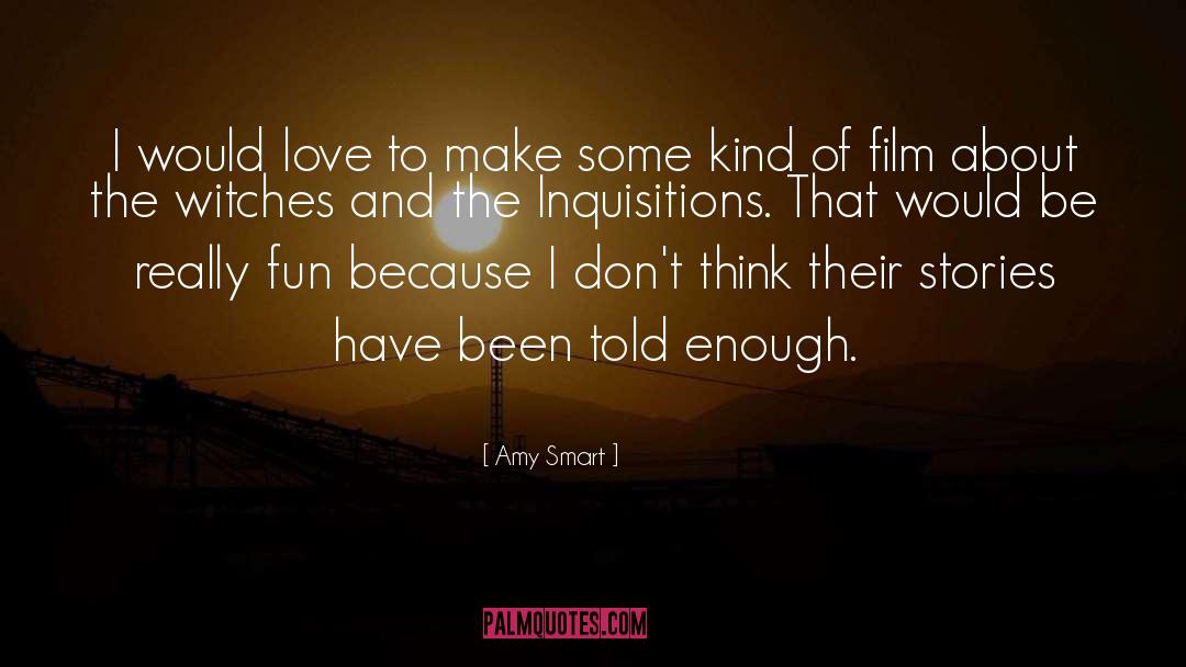 Enough Love quotes by Amy Smart