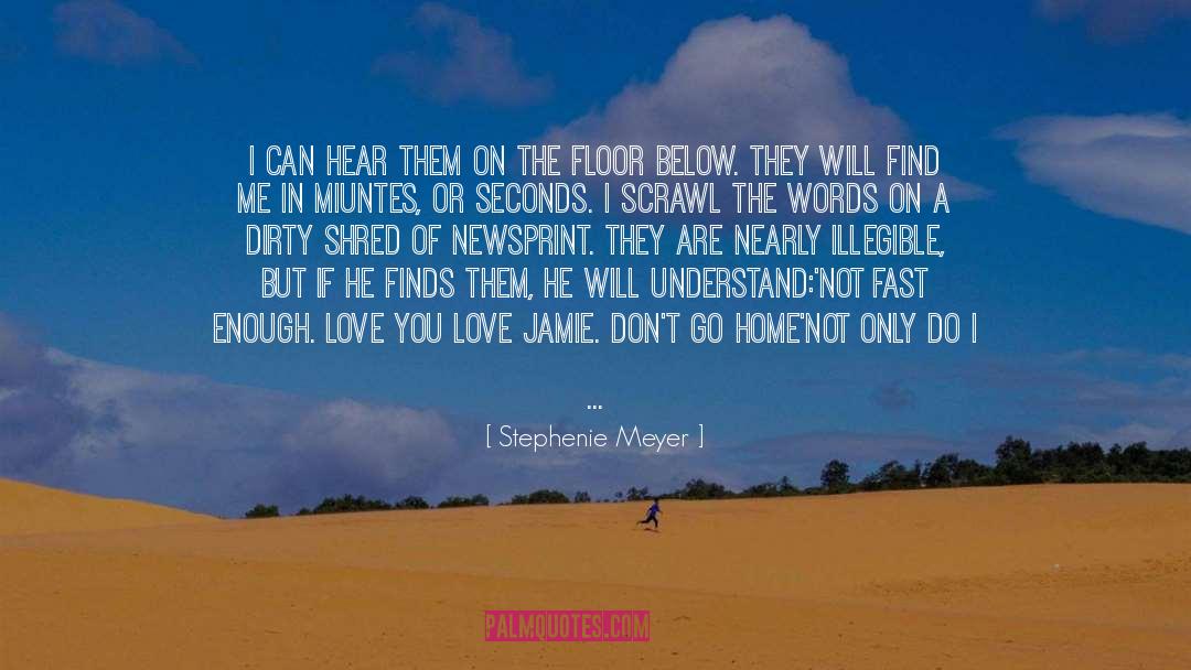 Enough Love quotes by Stephenie Meyer