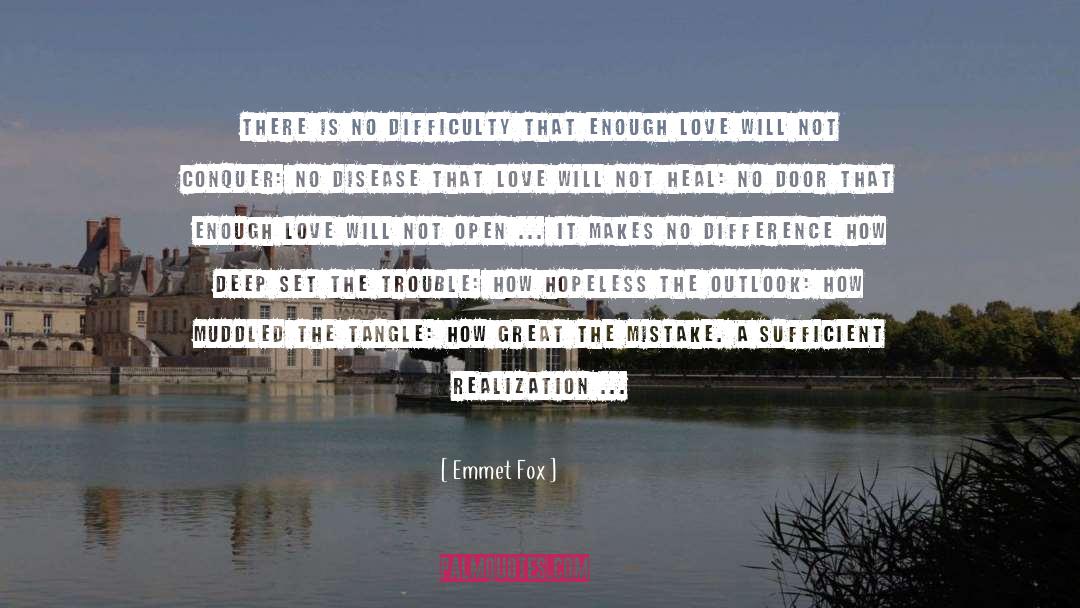 Enough Love quotes by Emmet Fox